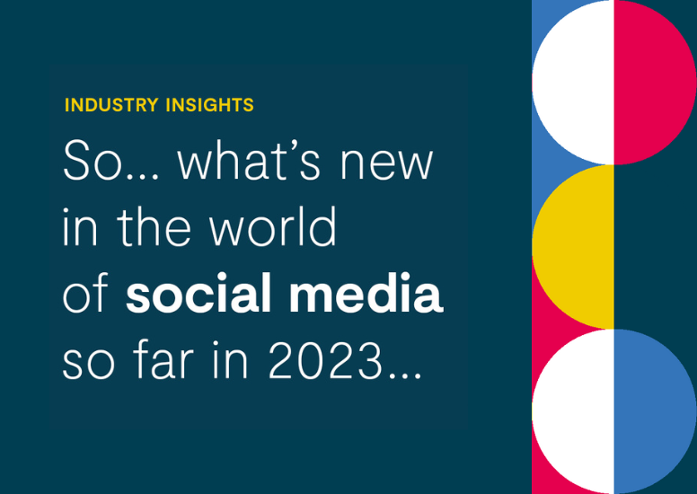 What’s New in Social Media so far in 2023